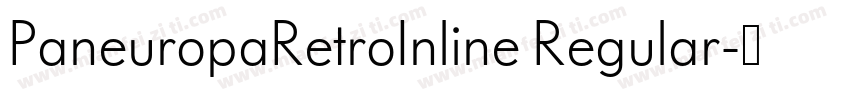 PaneuropaRetroInline Regular字体转换